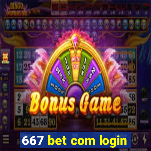 667 bet com login